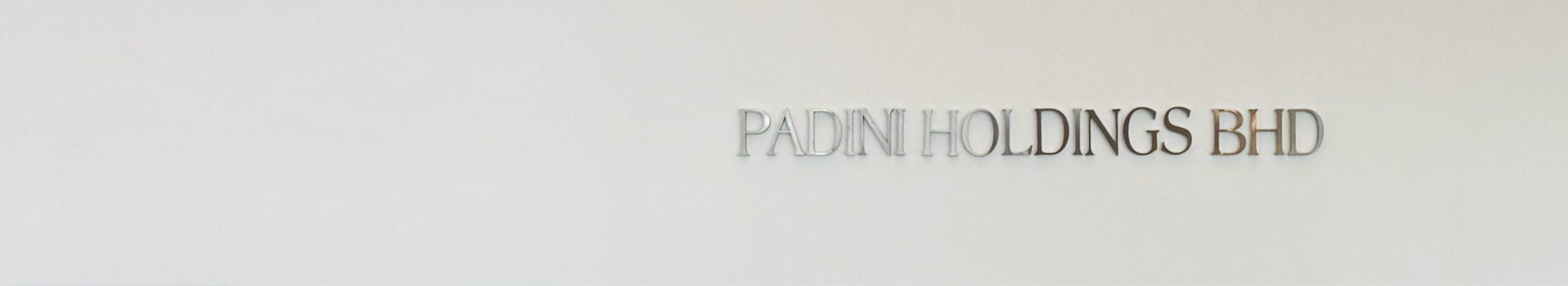 PADINI HOLDINGS BHD sign on the wall of the Padini head office